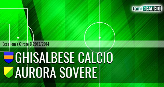 Ghisalbese Calcio - Aurora Sovere