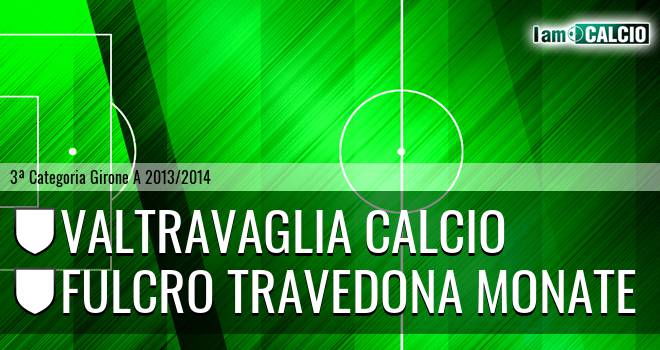 Valtravaglia calcio - Fulcro Travedona Monate