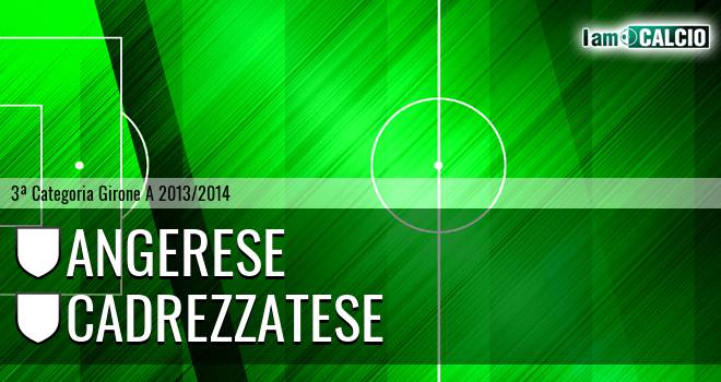 Angerese - Cadrezzatese