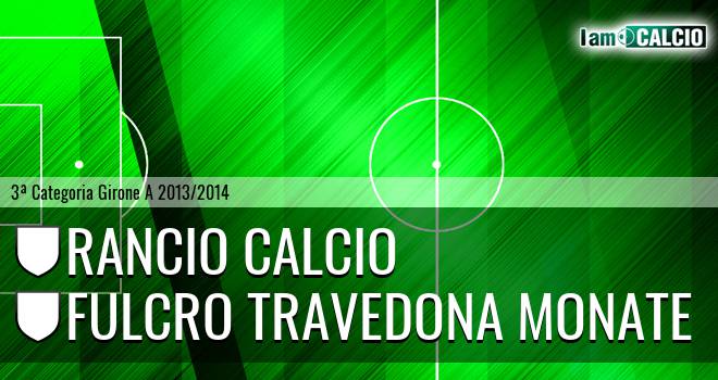 Rancio calcio - Fulcro Travedona Monate