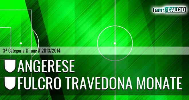 Angerese - Fulcro Travedona Monate