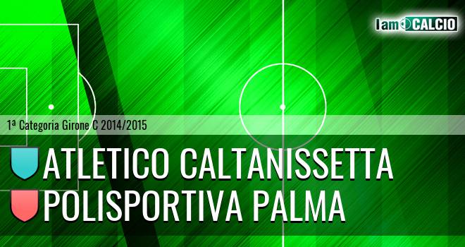 Atletico Caltanissetta - Polisportiva Palma