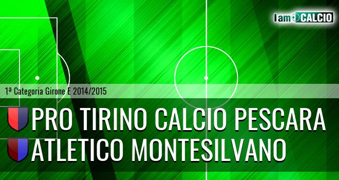 Pro Tirino Calcio Pescara - Atletico Montesilvano