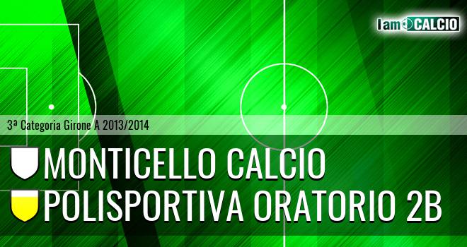 Monticello Calcio - Polisportiva Oratorio 2B