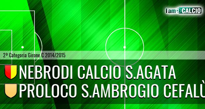 Nebrodi Calcio S.Agata - Proloco S.Ambrogio Cefalù