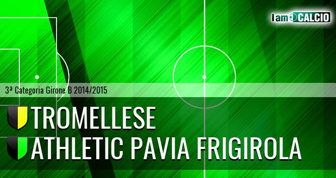 Tromellese - Athletic Pavia Frigirola