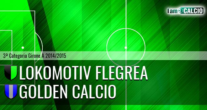 Lokomotiv Flegrea - Golden Calcio