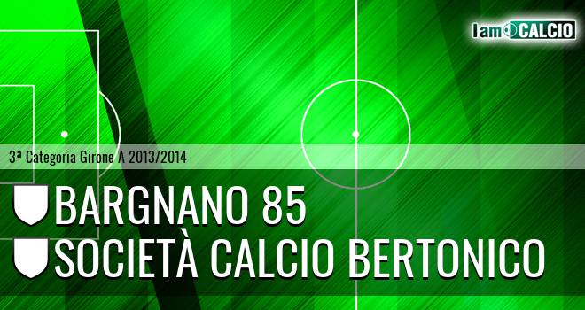 Bargnano 85 - Società calcio Bertonico