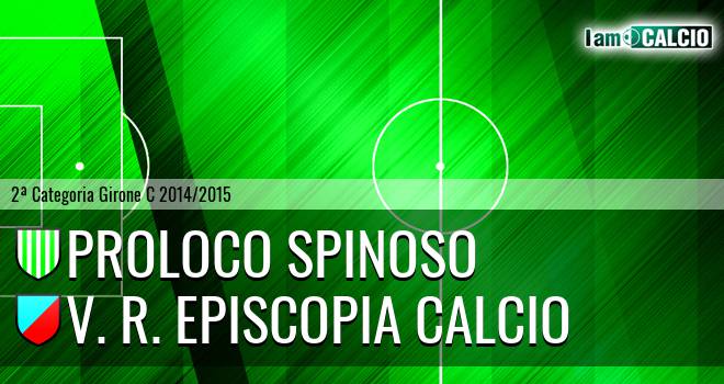 Proloco Spinoso - V. R. Episcopia Calcio