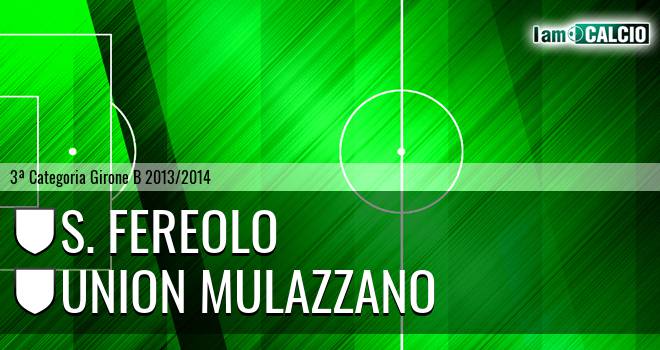 S. Fereolo - Union Mulazzano