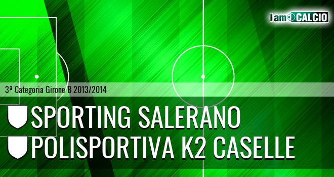 Sporting Salerano - Polisportiva K2 Caselle