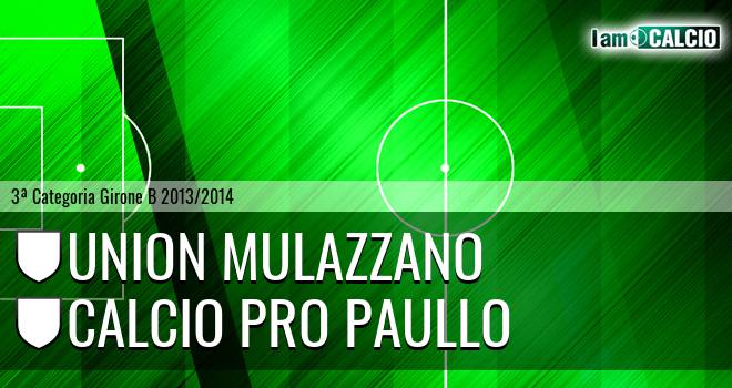 Union Mulazzano - Calcio Pro Paullo