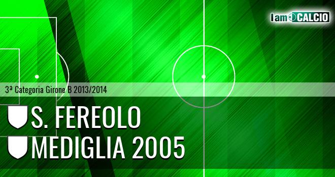 S. Fereolo - Mediglia 2005