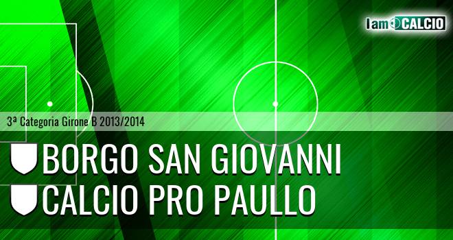 Borgo San Giovanni - Calcio Pro Paullo