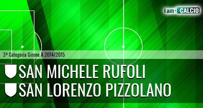 San Michele Rufoli - San Lorenzo Pizzolano