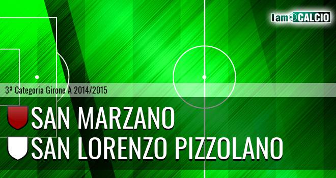 San Marzano - San Lorenzo Pizzolano