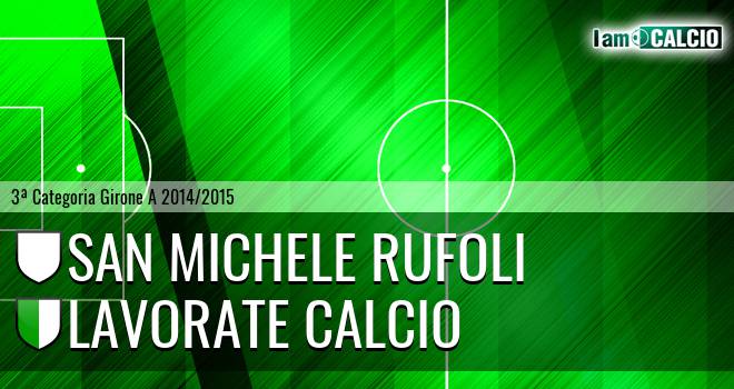 San Michele Rufoli - Lavorate Calcio