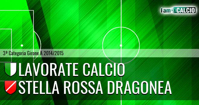 Lavorate Calcio - Stella Rossa Dragonea