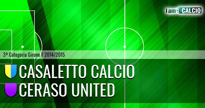 Casaletto Calcio - Ceraso United