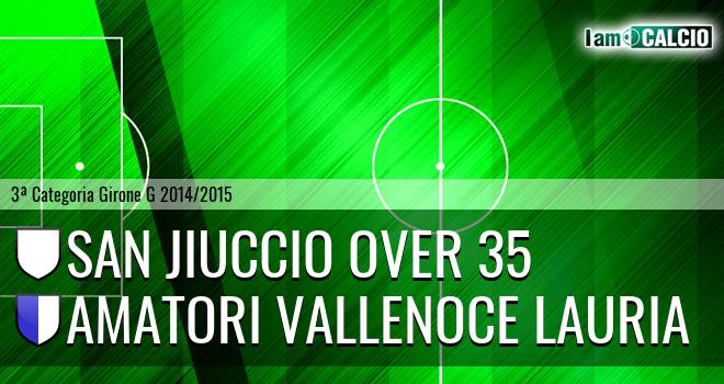 San Jiuccio Over 35 - Amatori Vallenoce Lauria