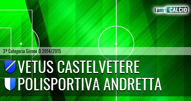 Vetus Castelvetere - Polisportiva Andretta