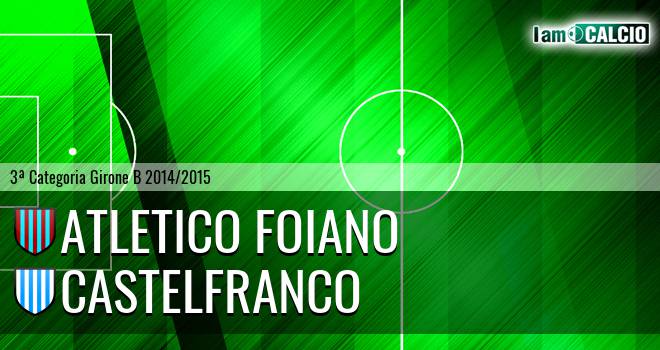 Atletico Foiano - Castelfranco