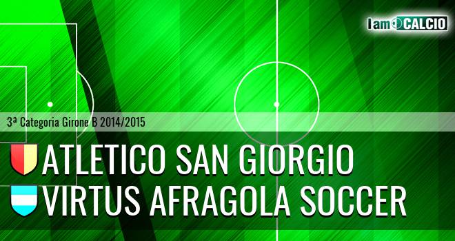 Atletico San Giorgio - Virtus Afragola Soccer