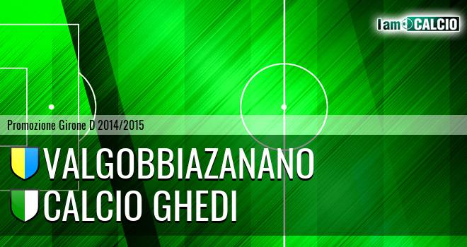 Valgobbiazanano - Calcio Ghedi