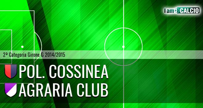 Pol. Cossinea - Agraria Club