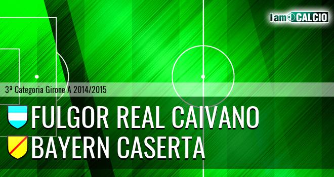 Fulgor Real Caivano - Bayern Caserta