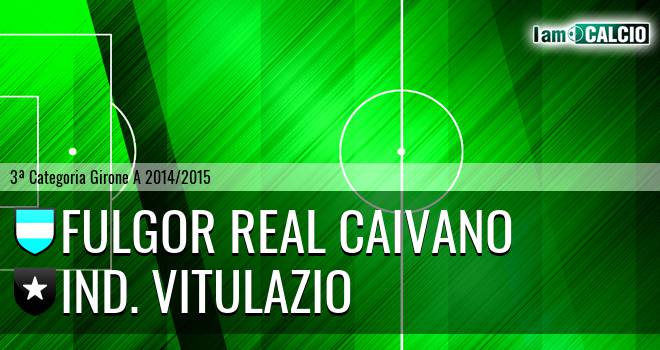 Fulgor Real Caivano - Union Vitulazio