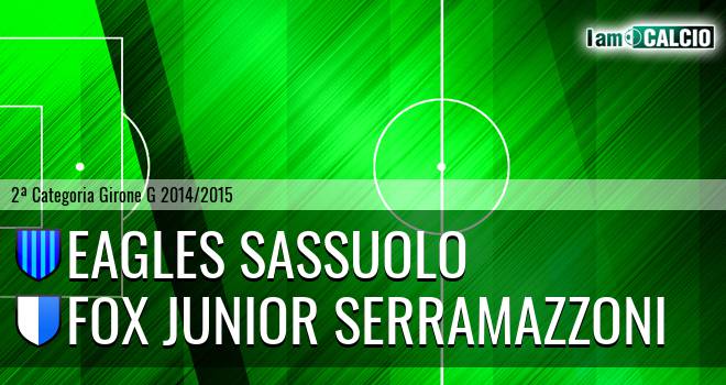 Eagles Sassuolo - Fox Junior Serramazzoni