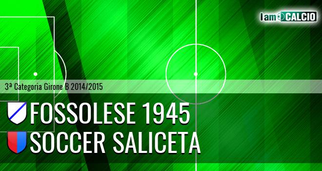 Fossolese 1945 - Soccer Saliceta