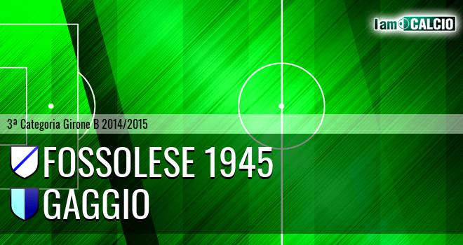 Fossolese 1945 - Gaggio