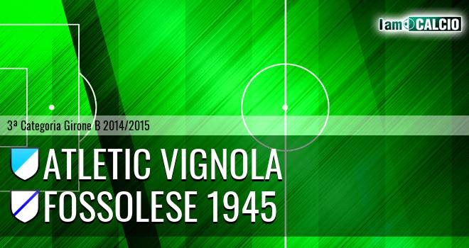 Atletic Vignola - Fossolese 1945