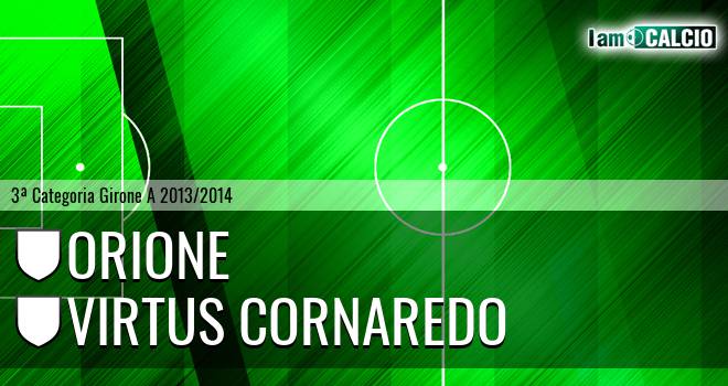 Orione - Virtus Cornaredo