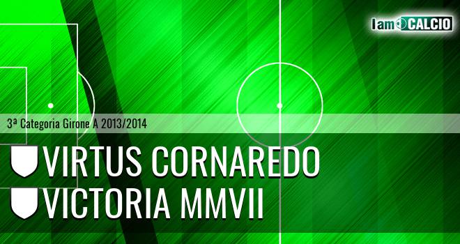 Virtus Cornaredo - Victoria MMVII