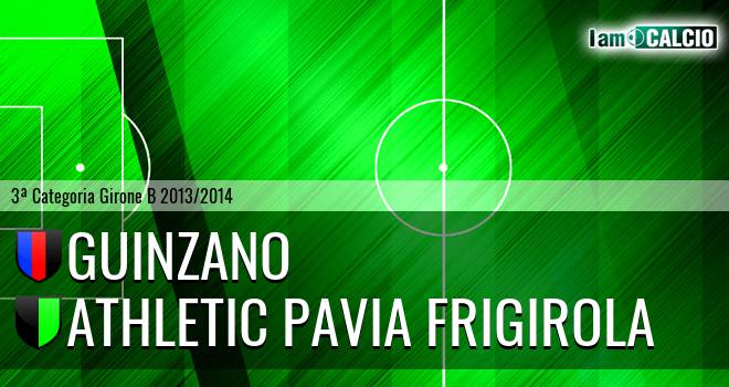 Guinzano - Athletic Pavia Frigirola