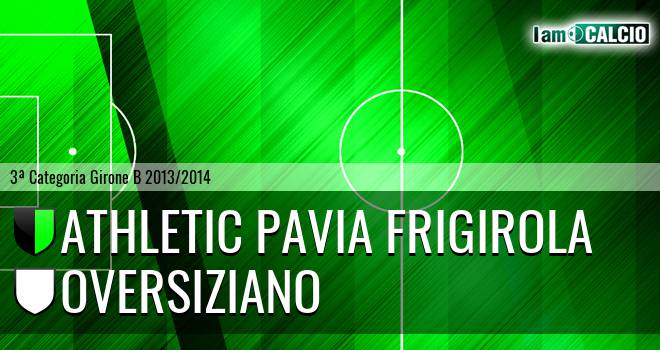 Athletic Pavia Frigirola - Oversiziano