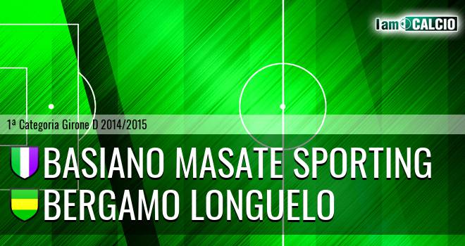 Basiano Masate Sporting - Bergamo Longuelo