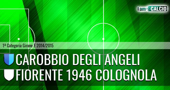 Carobbio degli Angeli - Fiorente 1946 Colognola