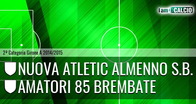 Nuova Atletic Almenno S.B. - Amatori 85 Brembate