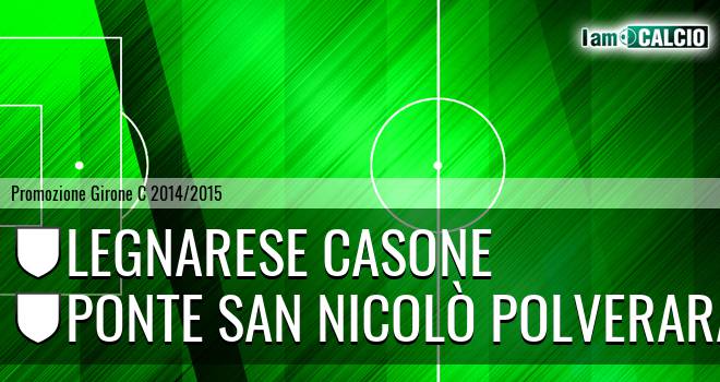 Legnarese Casone - Ponte San Nicolò Polverara