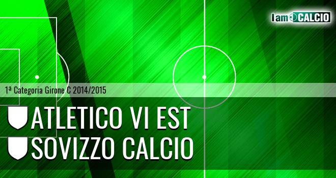 Atletico Vi Est - Sovizzo Calcio