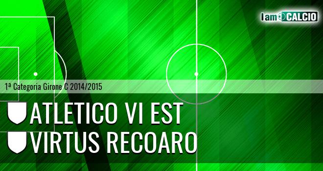 Atletico Vi Est - Virtus Recoaro