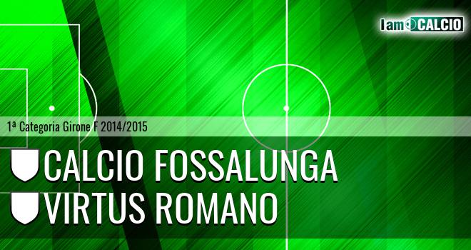 Calcio Fossalunga - Virtus Romano