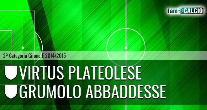 Virtus Plateolese - Grumolo Abbaddesse