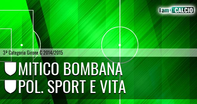 Mitico Bombana - Pol. Sport e Vita