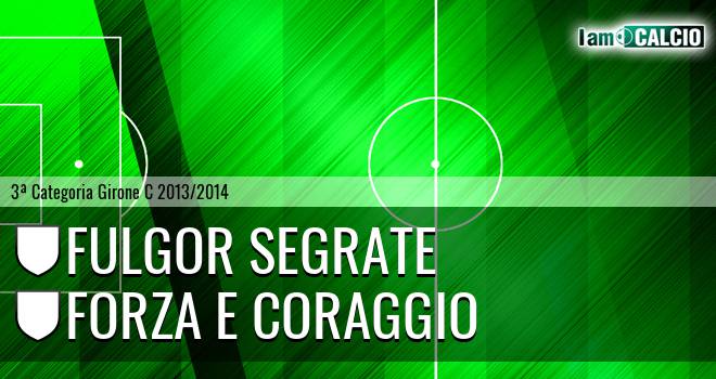 Fulgor Segrate - Forza e Coraggio