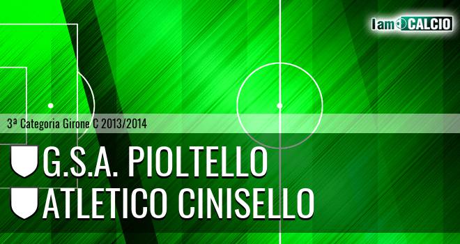 G.s.a. Pioltello - Atletico Cinisello